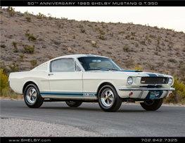 5 0 T H Anniversary 1965 Shelby Mustang G.T.350