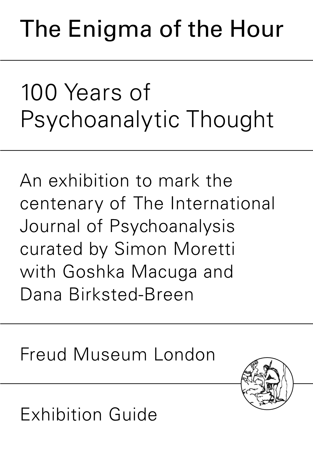 The Enigma of the Hour 100 Years of Psychoanalytic Thought