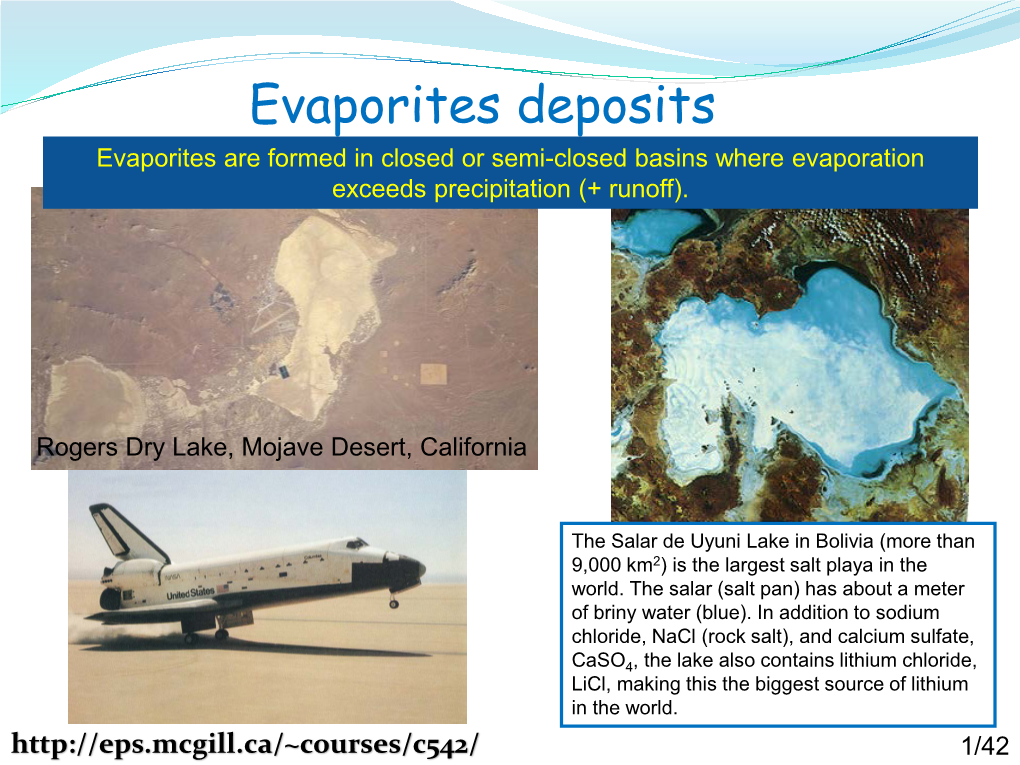 Evaporites Deposits Evaporites Are Formed in Closed Or Semi-Closed Basins Where Evaporation Exceeds Precipitation (+ Runoff)