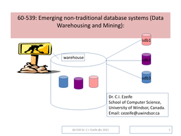 60-539: Emerging Non-Traditional Database Systems (Data Warehousing and Mining)