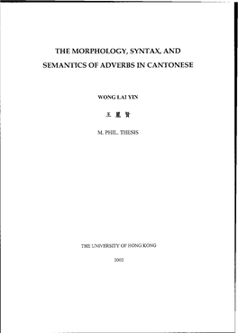 The Morphology, Syntax, and Semantics of Adverbs in Cantonese
