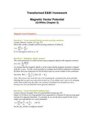 Transformed E&M I Homework Magnetic Vector Potential