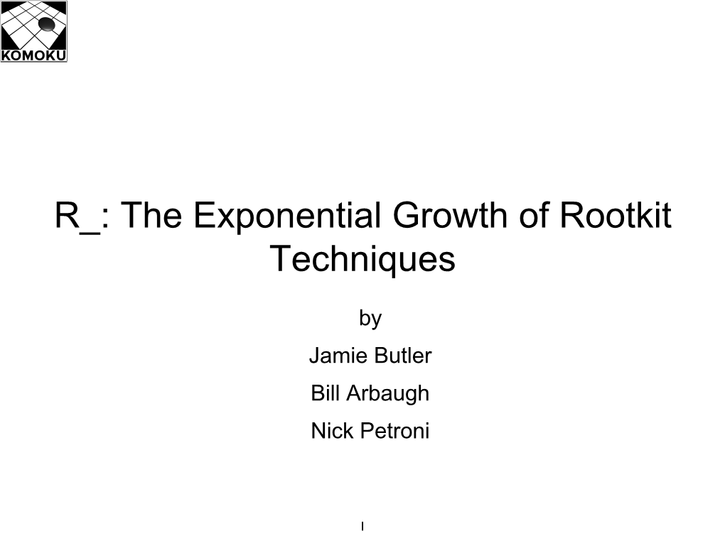 The Exponential Growth of Rootkit Techniques