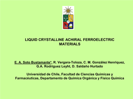Liquid Crystalline Achiral Ferroelectric Materials I