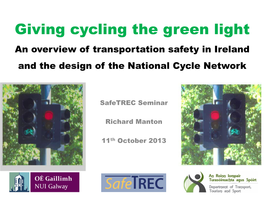 Giving Cycling the Green Light an Overview of Transportation Safety in Ireland and the Design of the National Cycle Network