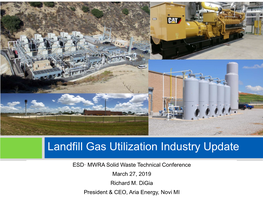 Landfill Gas Utilization Industry Update
