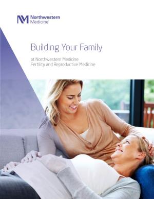 Building Your Family at Northwestern Medicine Fertility and Reproductive Medicine Northwestern Medicine Building Your Family