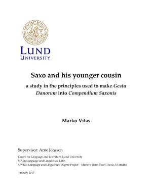 Saxo and His Younger Cousin a Study in the Principles Used to Make Gesta Danorum Into Compendium Saxonis