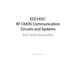 ECE145C: RF CMOS Communication Circuits and Systems Prof