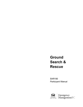 Ground Search & Rescue (GSAR): SAR100 Participant Manual