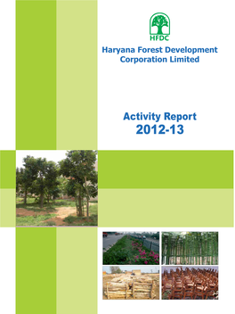 Activity Report 2012-13 HFDC Haryana Forest Development Corporation Limited