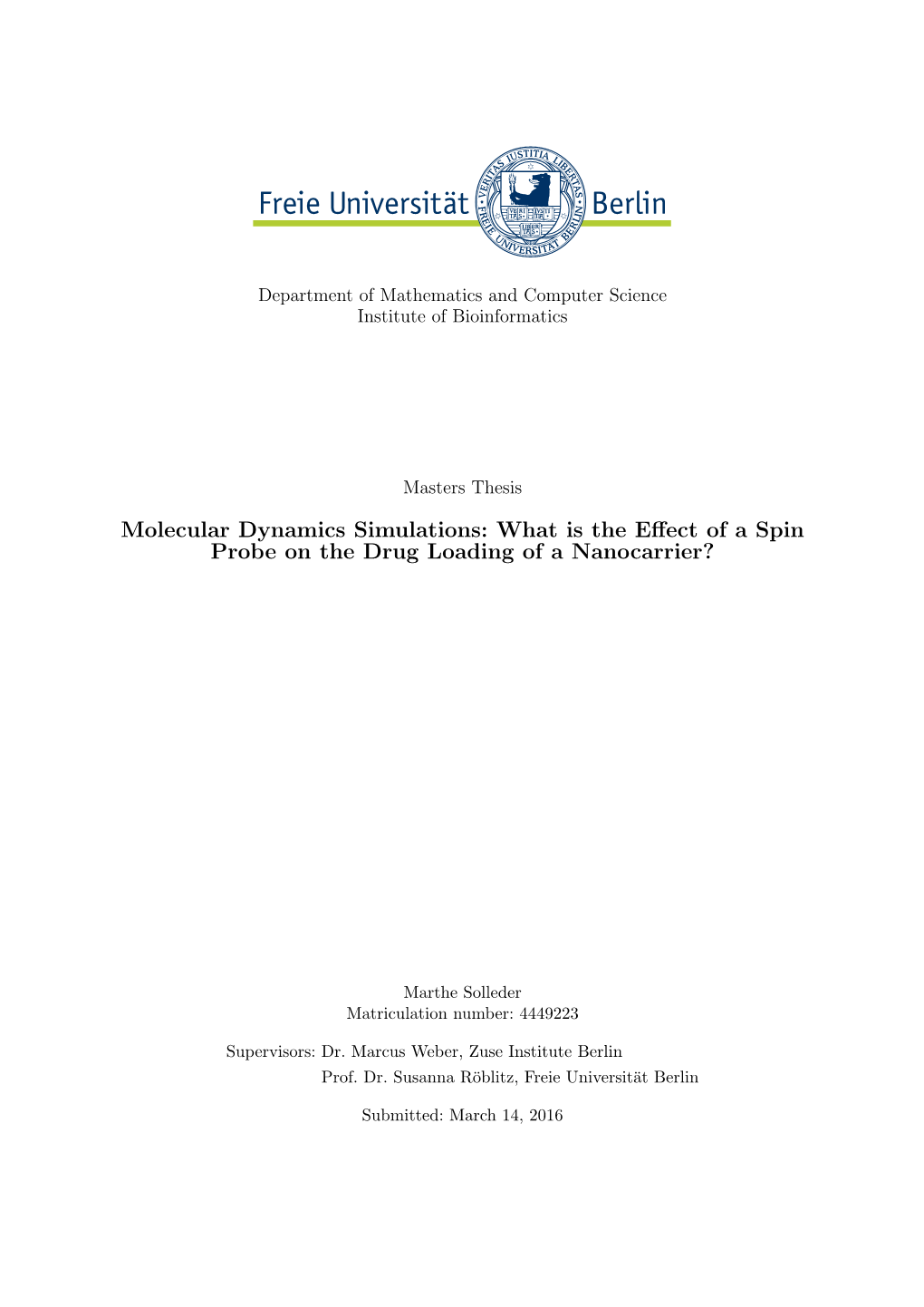 Molecular Dynamics Simulations: What Is the Effect of a Spin Probe