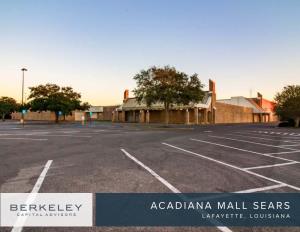 Acadiana Mall Sears Lafayette, Louisiana 1 Berkeleycap.Com | 704.379.1980 Confidentiality Statement