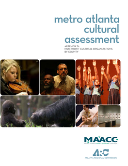 Metro Atlanta Cultural Assessment APPENDIX D: NON-PROFIT CULTURAL ORGANIZATIONS by COUNTY