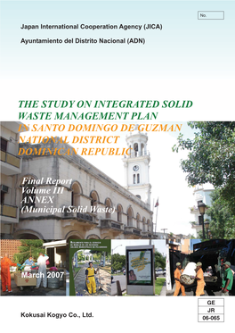 The Study on Integrated Solid Waste Management Plan in Santo Domingo De Guzman National District Dominican Republic