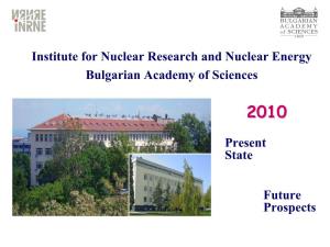 Institute for Nuclear Research and Nuclear Energy Bulgarian Academy of Sciences