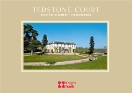 Tedstone Court TEDSTONE DELAMERE • HEREFORDSHIRE