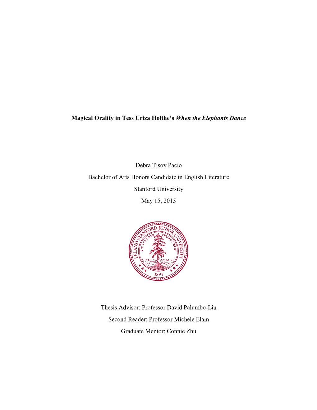 Magical Orality in Tess Uriza Holthe's When the Elephants Dance Debra Tisoy Pacio Bachelor of Arts Honors Candidate in English