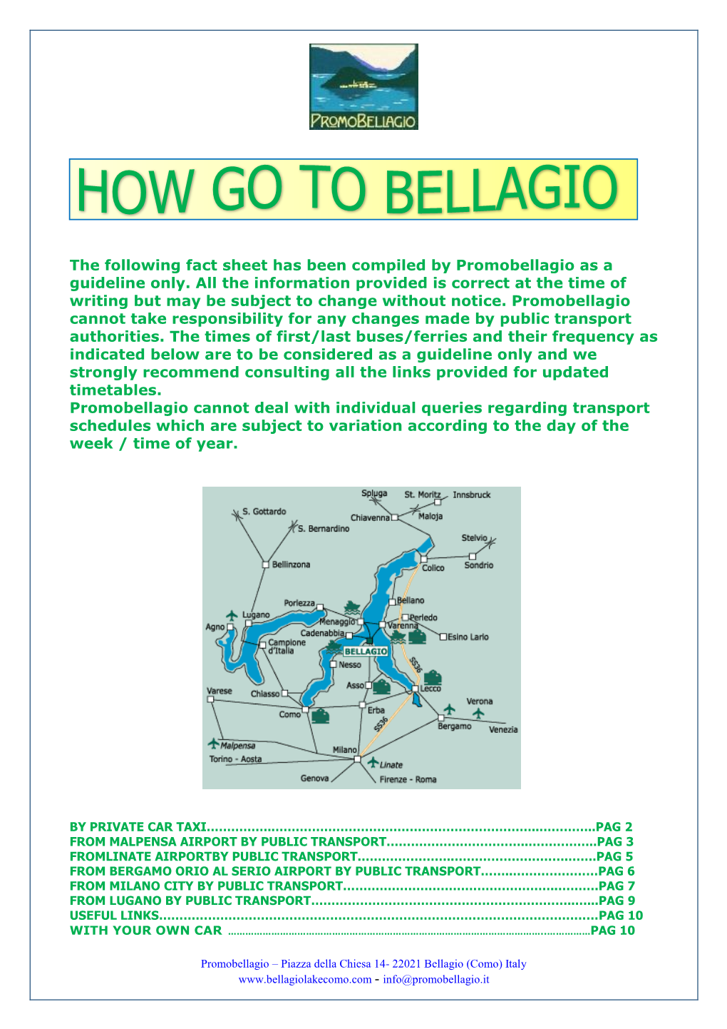 The Following Fact Sheet Has Been Compiled by Promobellagio As a Guideline Only