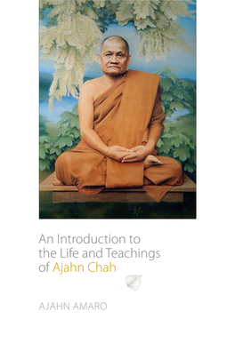 An Introduction to the Life and Teachings of Ajahn Chah
