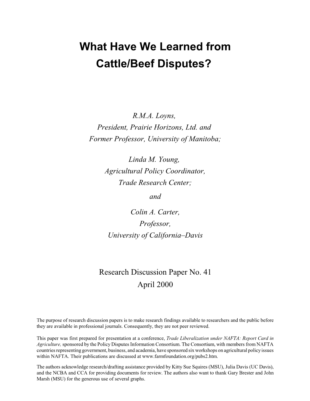 What Have We Learned from Cattle/Beef Disputes?