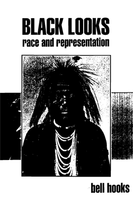 Black Looks: Race and Representation / Bell Hooks