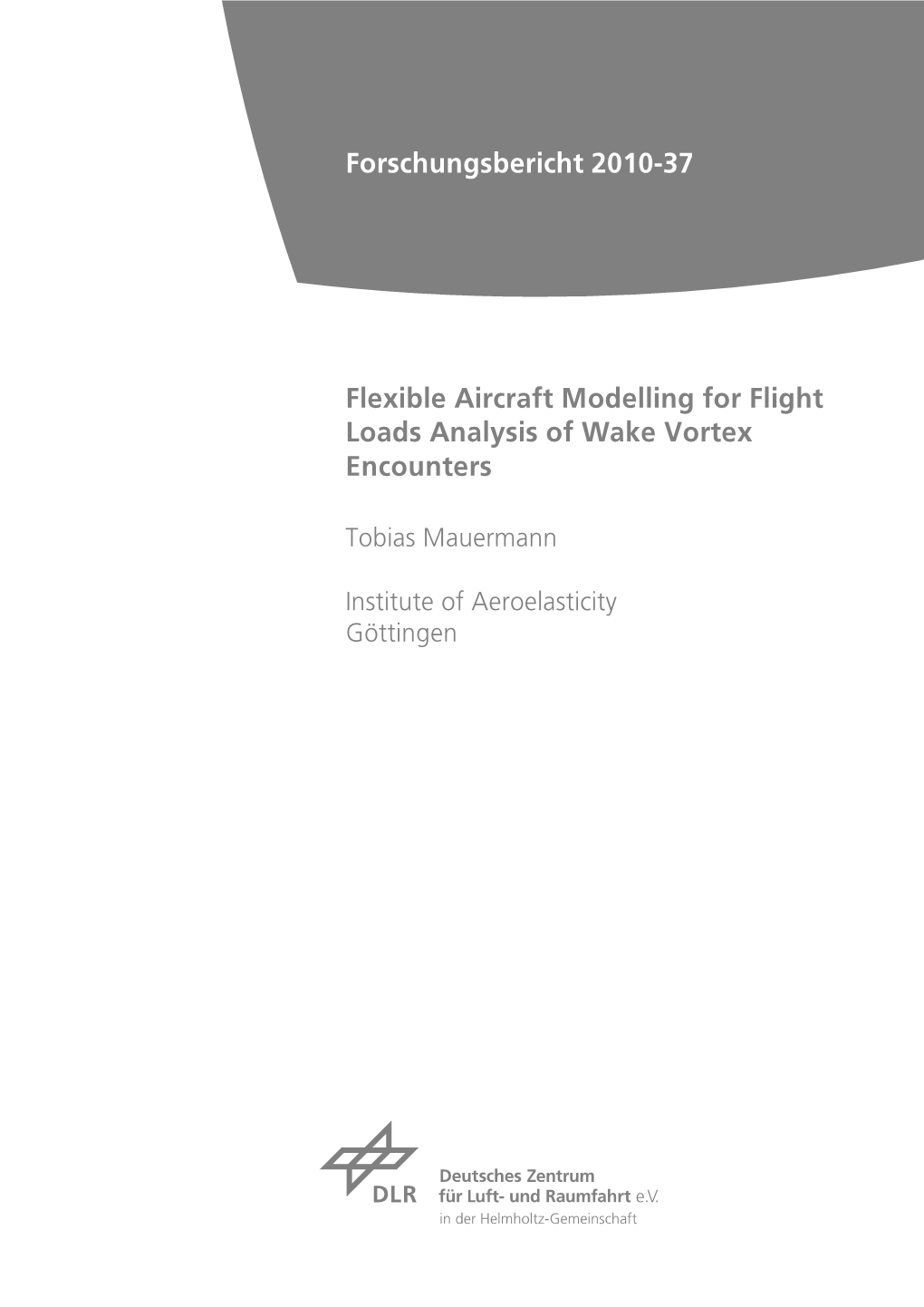 Flexible Aircraft Modelling for Flight Loads Analysis of Wake Vortex Encounters