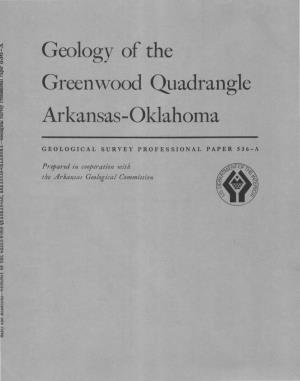 Geology of the Greenwood Quadrangle Arkansas-Oklahoma