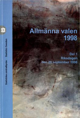 Allmänna Valen 1998. Del 1, Riksdagen Den 20 September 1998 = General Elections in 1998