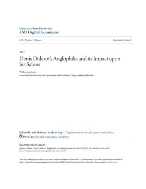 Denis Diderot's Anglophilia and Its Impact Upon His Salons William Judson Louisiana State University and Agricultural and Mechanical College, Wjudso2@Lsu.Edu