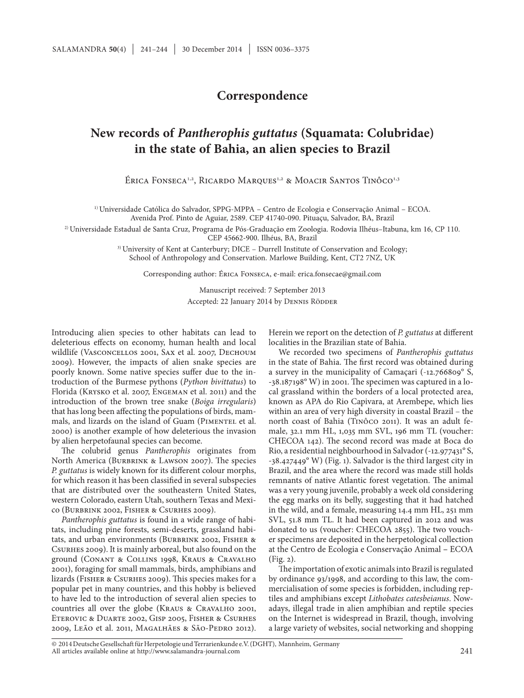 New Records of Pantherophis Guttatus (Squamata: Colubridae) in the State of Bahia, an Alien Species to Brazil