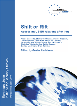 Shift Or Rift, Assessing US-EU Relations After Iraq
