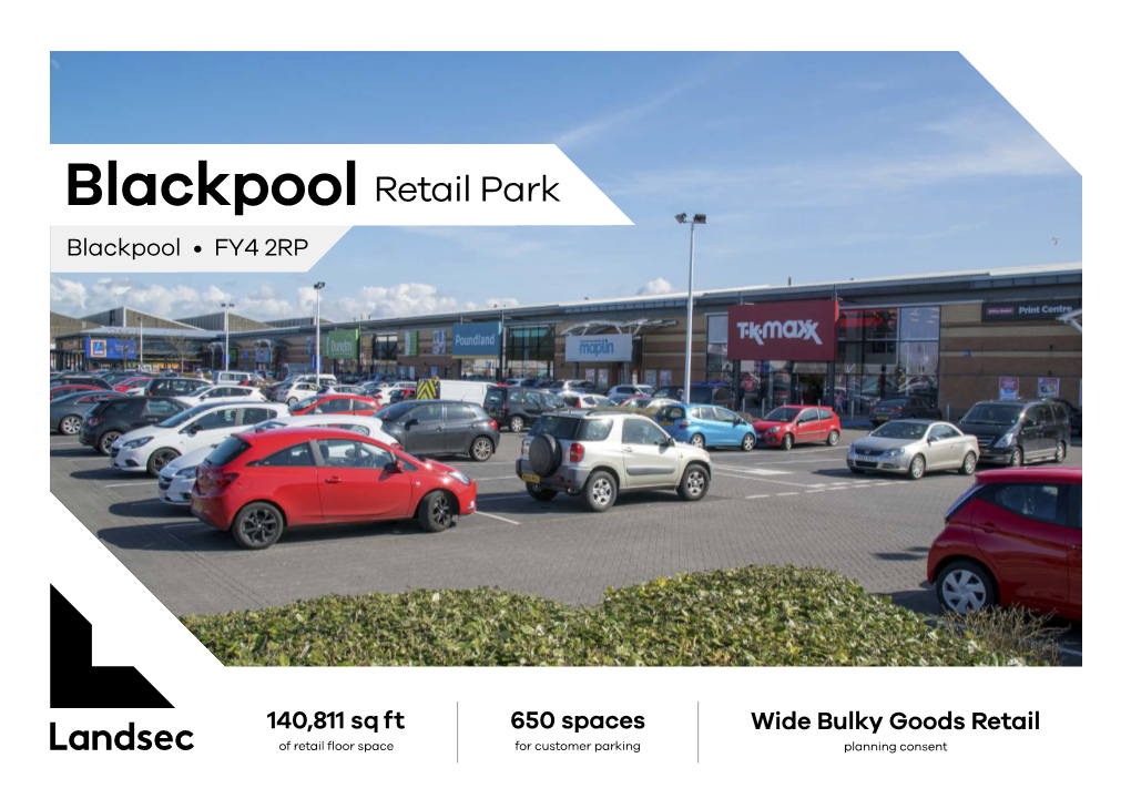 Blackpool Retail Park Blackpool • FY4 2RP