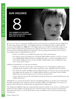GUN VIOLENCE 8 the NUMBER of CHILDREN and TEENS KILLED with GUNS Gun Violence EACH DAY in the U S
