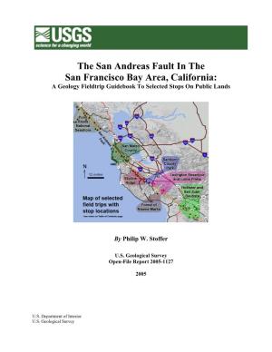The San Andreas Fault in the San Francisco Bay Area, California: a Geology Fieldtrip Guidebook to Selected Stops on Public Lands