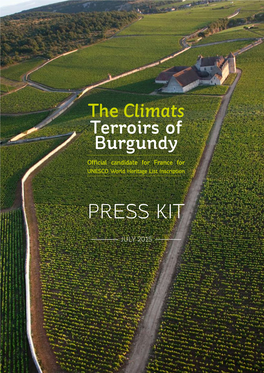 The Climats Terroirs of Burgundy Official Candidate for France for UNESCO World Heritage List Inscription Press Kit