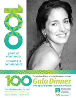 Gala Dinner with Special Guest Chantal Kreviazuk Thursday November 15, 2018 Bonnie & John Buhler Hall at the Canadian Museum for Human Rights 5:30 P.M