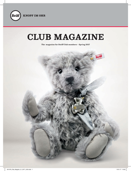 CLUB MAGAZINE the Magazine for Steiff Club Members – Spring 2017