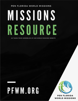 MISSIONS RESOURCE AS TAKEN from ASSEMBLIES of GOD WORLD MISSIONS WEBSITE ! Table of Contents