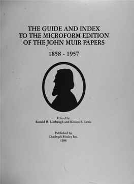 The Guide and Index to the Microform Edition of the John Muir Papers 1858 - 1957