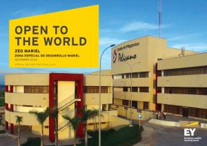 OPEN to the WORLD Zed Mariel Zona Especial De Desarrollo Mariel NOVEMBER 2016 SPECIAL EDITION for FIHAV 2016 ZED Mariel: Open to the World Contents Cuba ZED Mariel 01