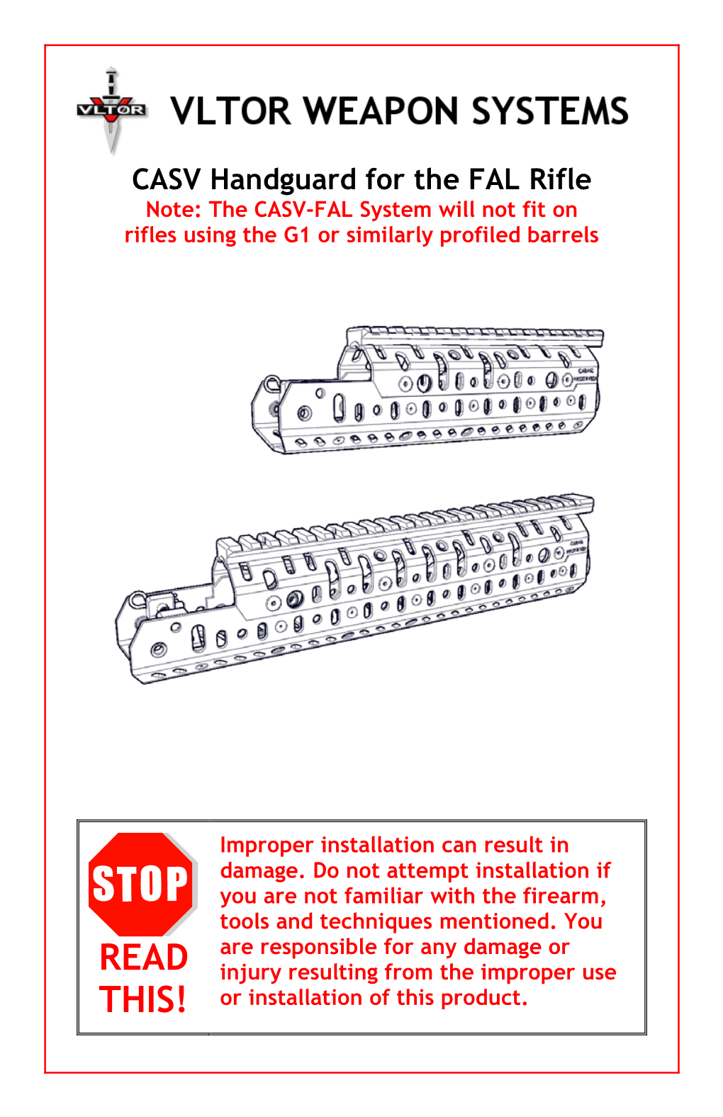 CASV Handguard for the FAL Rifle Note: the CASV-FAL System Will Not Fit on Rifles Using the G1 Or Similarly Profiled Barrels