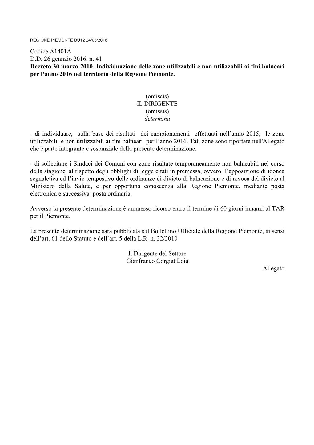 Codice A1401A D.D. 26 Gennaio 2016, N. 41 Decreto 30 Marzo 2010