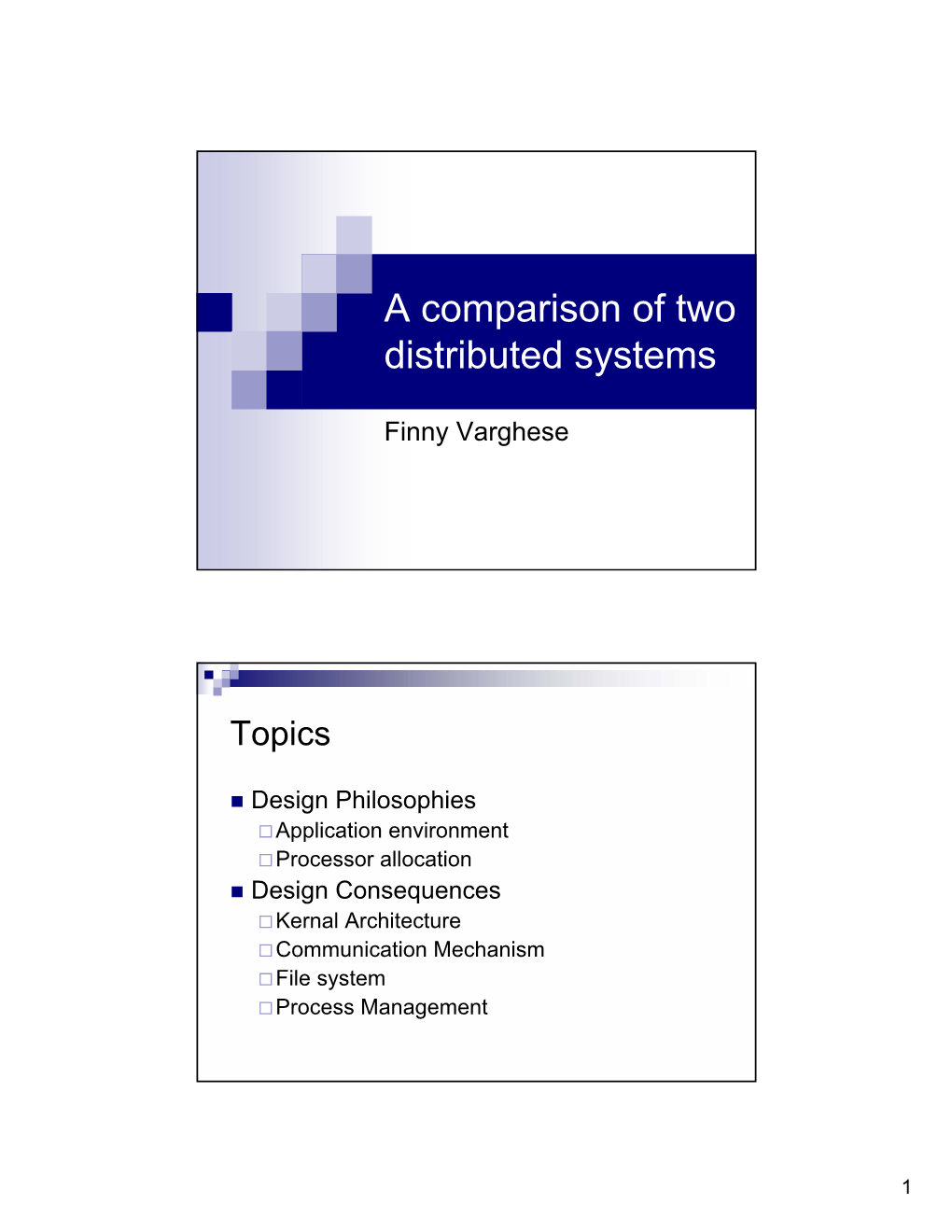 A Comparison of Two Distributed Systems