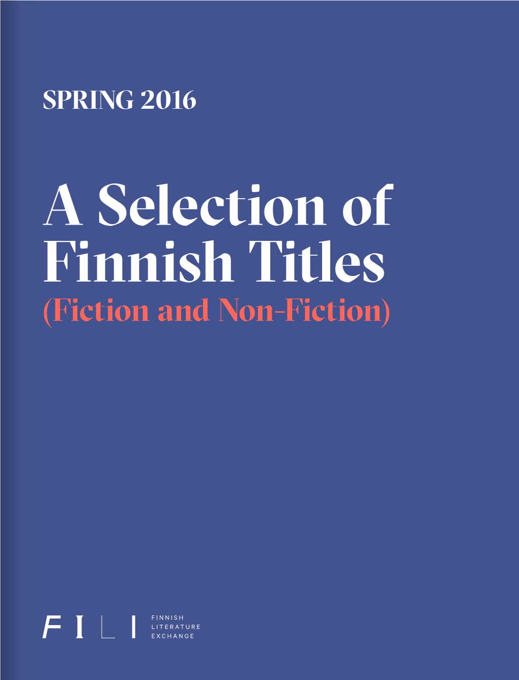 A Selection of Finnish Titles (Fiction and Non-Fiction) 2 3