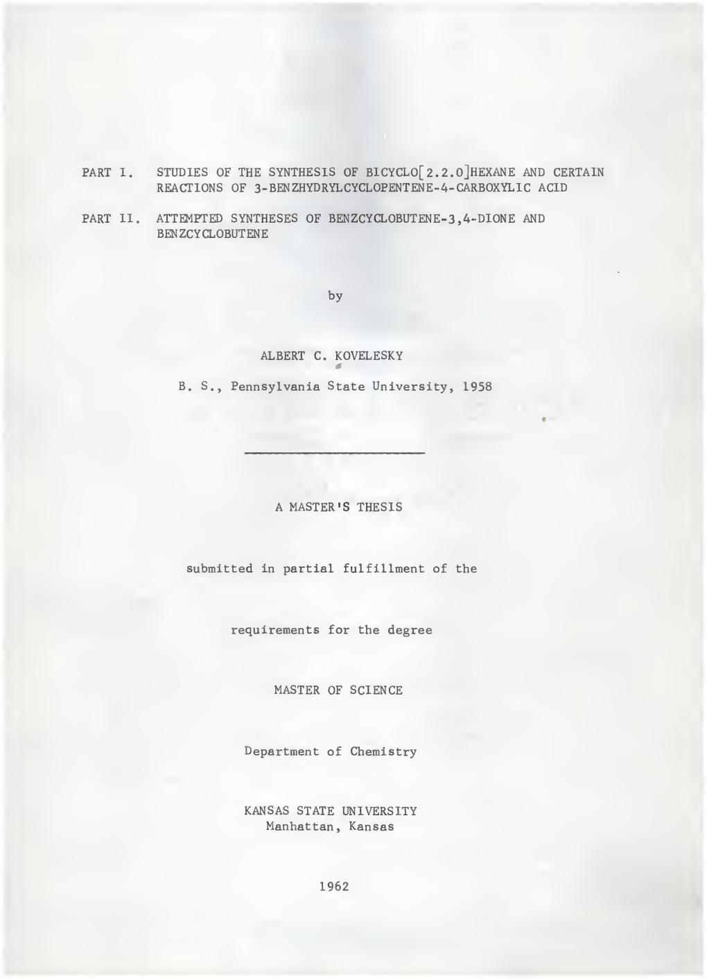 Part 1 : Studies of the Synthesis of Bicyclo[2.2.0] Hexane And