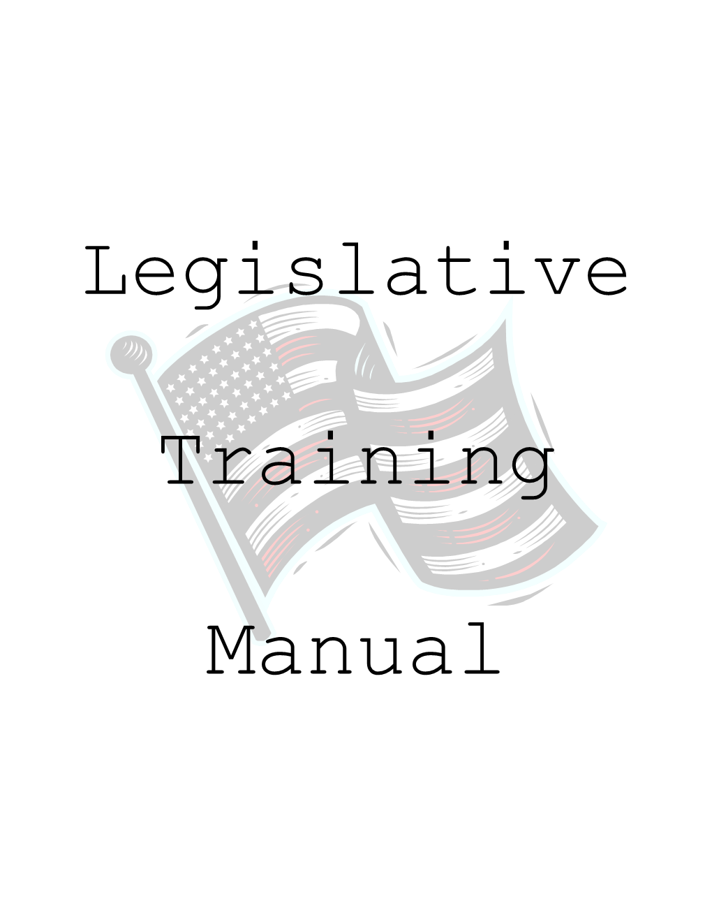 Legislative Training Manual