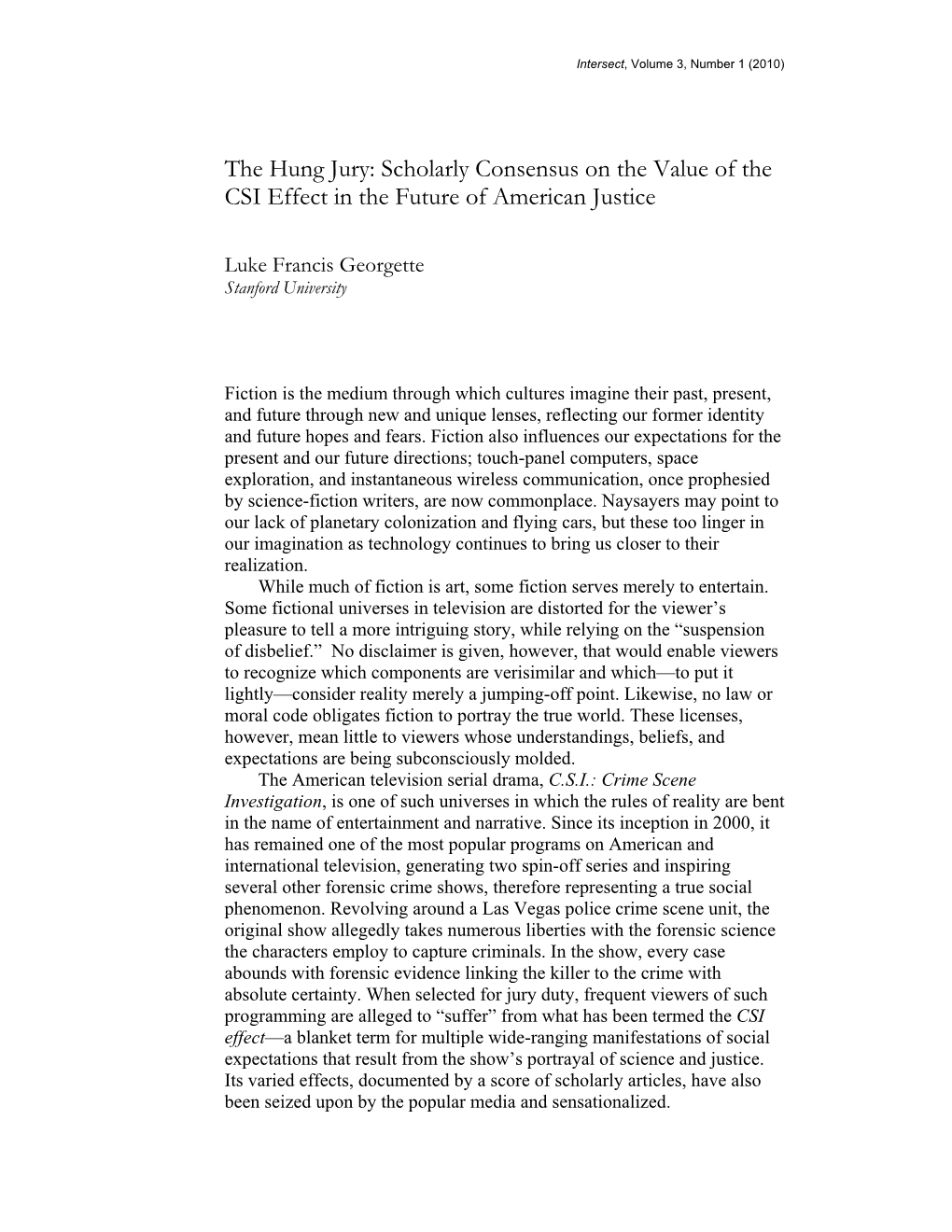 The Hung Jury: Scholarly Consensus on the Value of the CSI Effect in the Future of American Justice