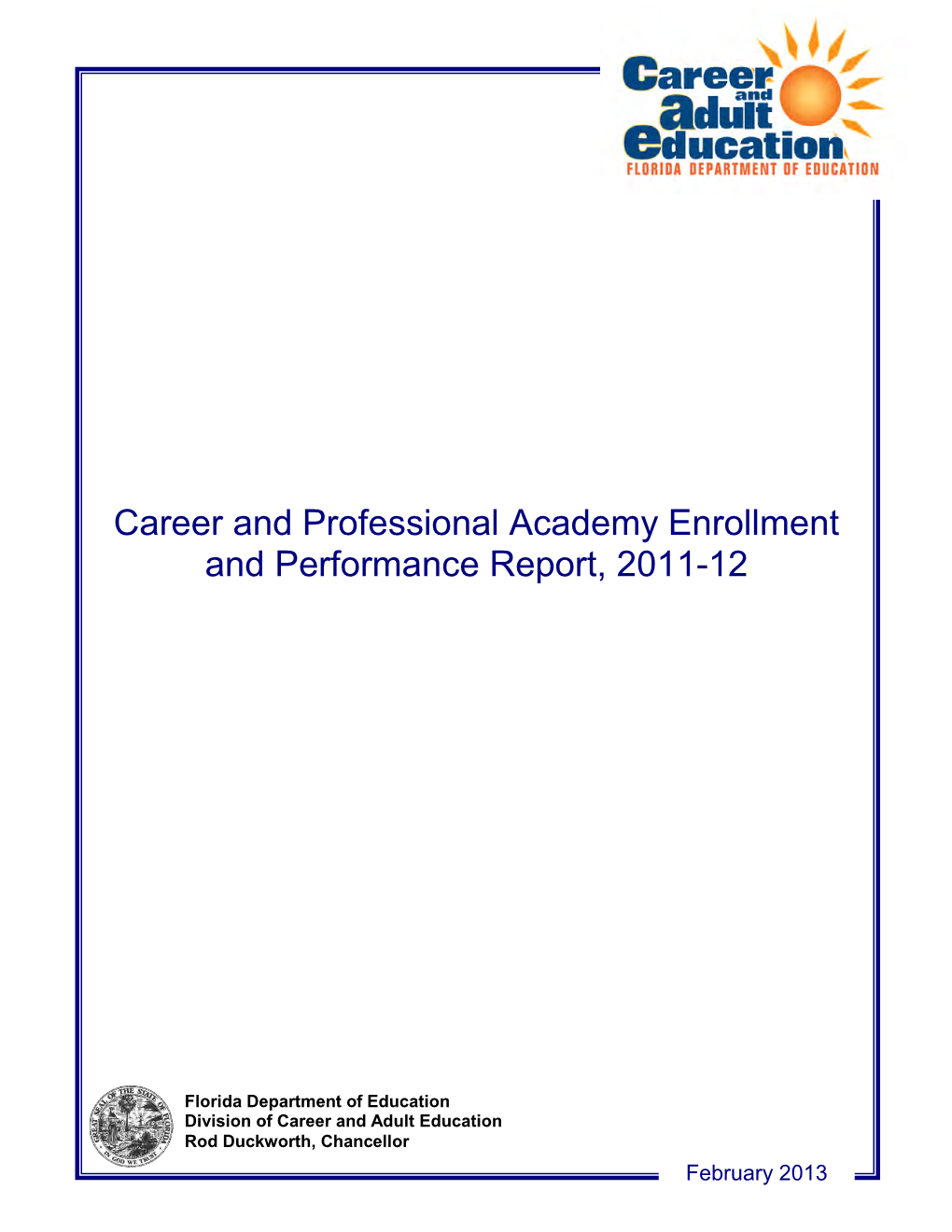 Career and Professional Academy Enrollment and Performance Report, 2011-12