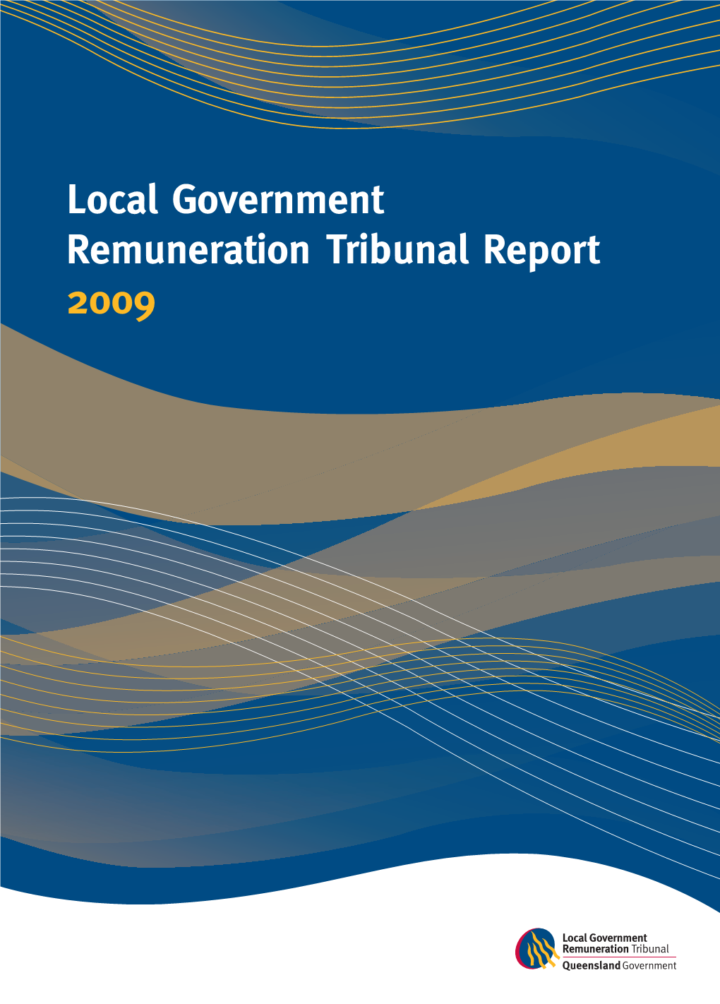Local Government Remuneration Tribunal Report 2009 LOCAL GOVERNMENT AREAS in QUEENSLAND (From 15 March 2009)